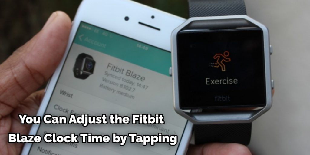 You Can Adjust the Fitbit  Blaze Clock Time by Tapping