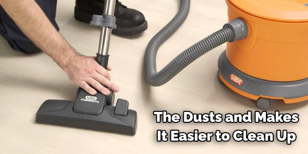  The Dusts and Makes  It Easier to Clean Up