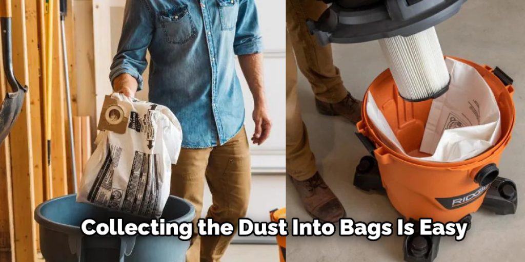 Collecting the Dust Into Bags Is Easy 