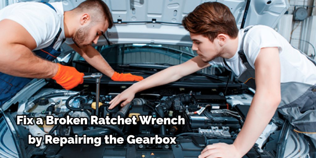 Fix a Broken Ratchet Wrench  by Repairing the Gearbox