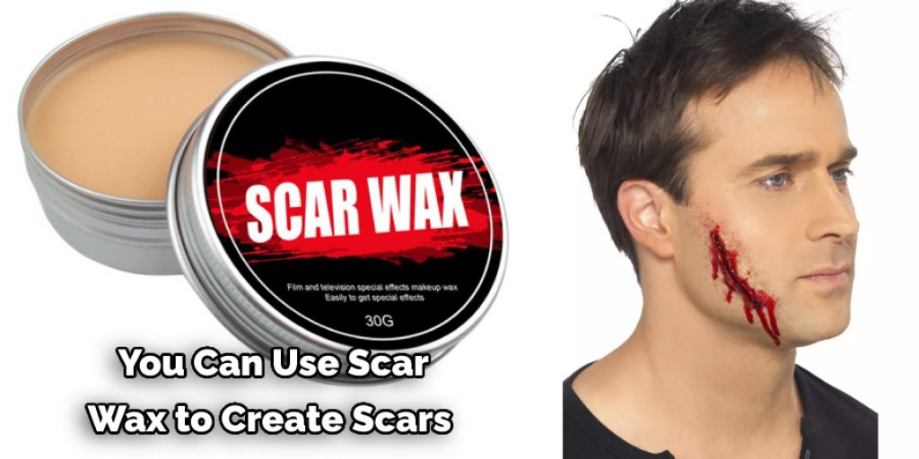  You Can Use Scar  Wax to Create Scars 