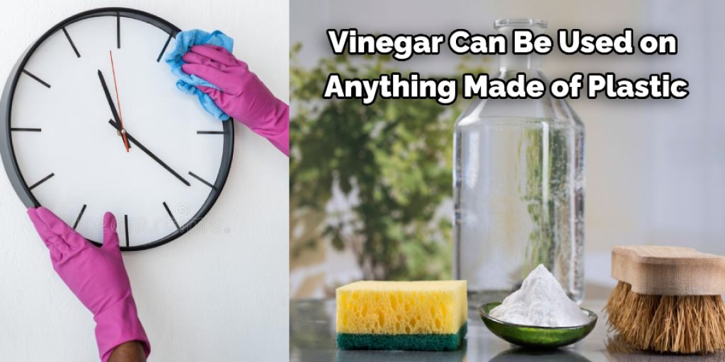 Vinegar Can Be Used on  Anything Made of Plastic