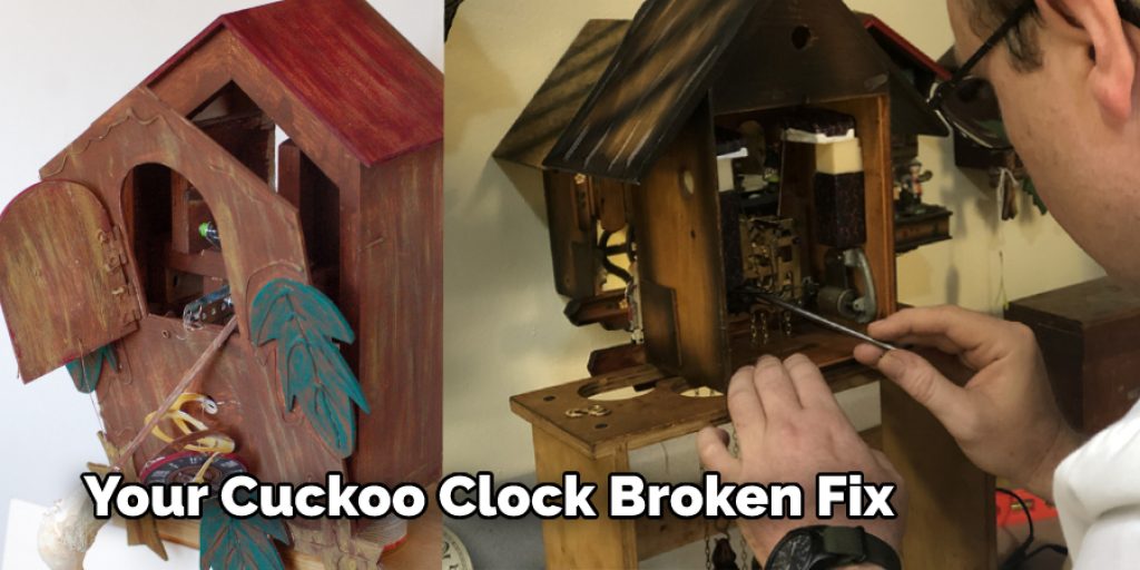 Your Cuckoo Clock Broken Fix 