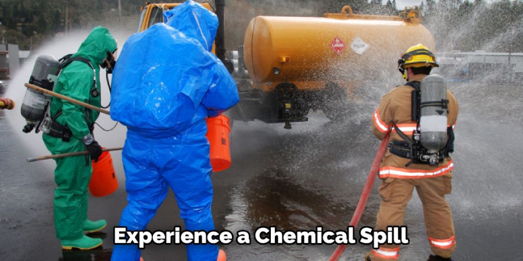 Experience a Chemical Spill