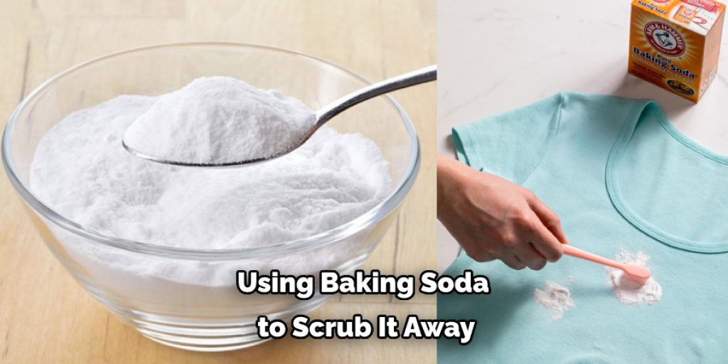 Using Baking Soda  to Scrub It Away