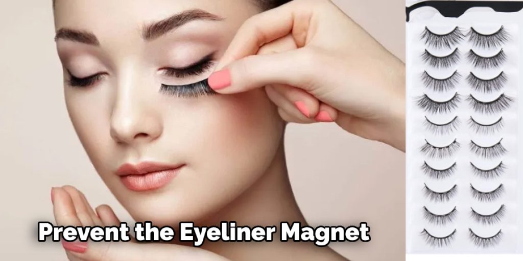 prevent the eyeliner magnet