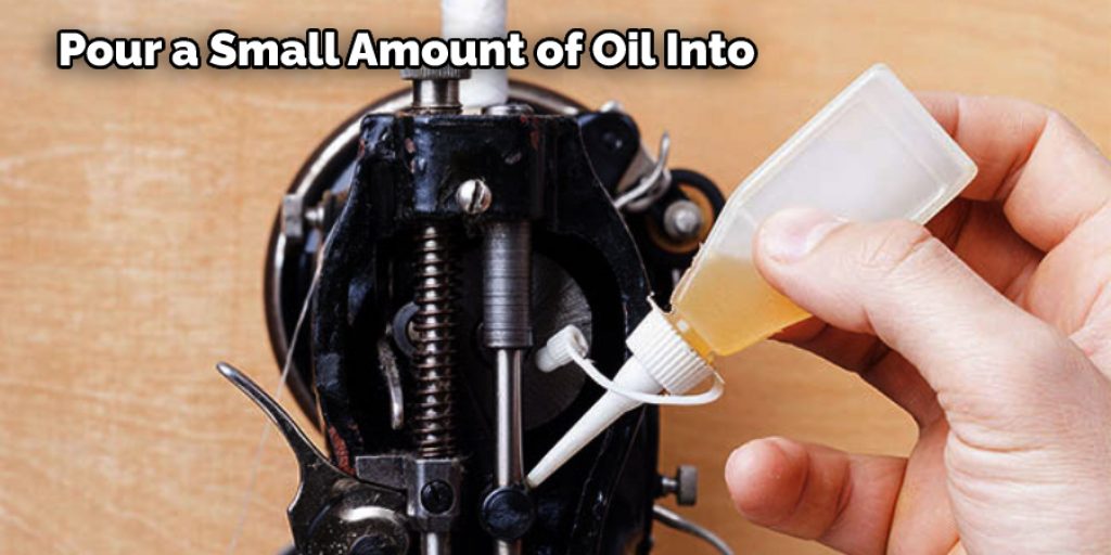   Pour a Small Amount of Oil Into