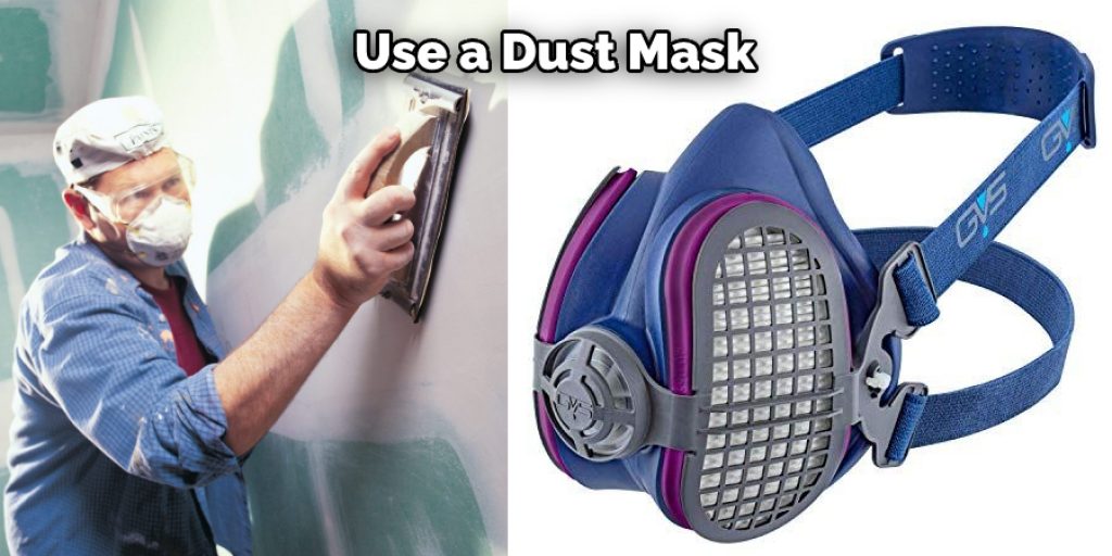 Use a Dust Mask