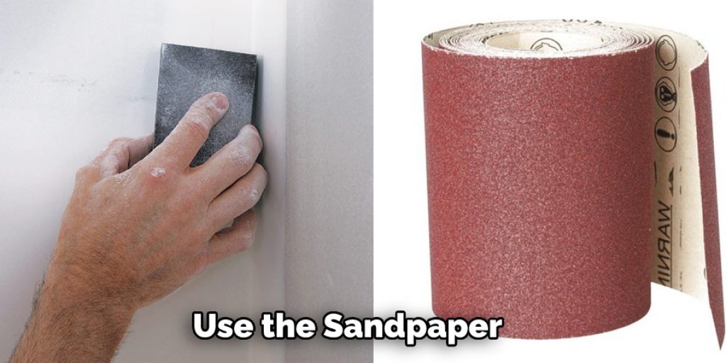 Use the Sandpaper 