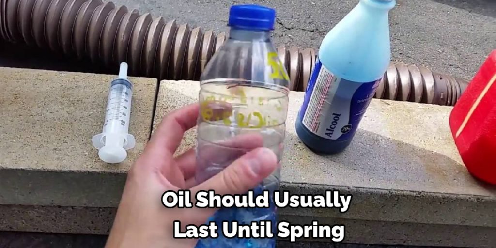 Oil Should Usually  Last Until Spring