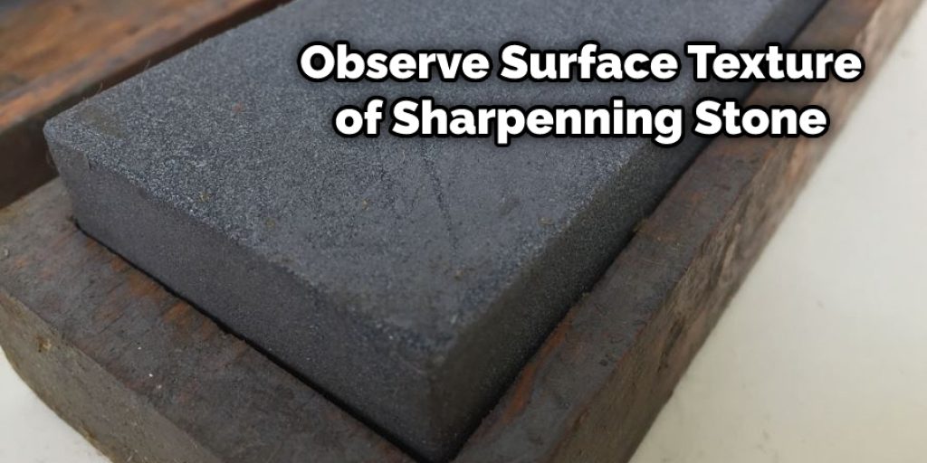 Observe Surface Texture of Sharpenning Stone