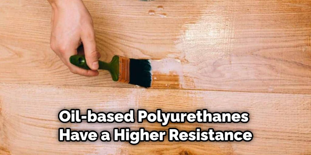 Oil-based Polyurethanes Have a Higher Resistance