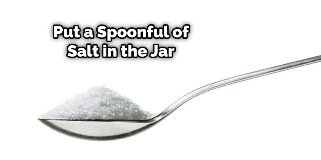 Put a Spoonful of Salt in the Jar