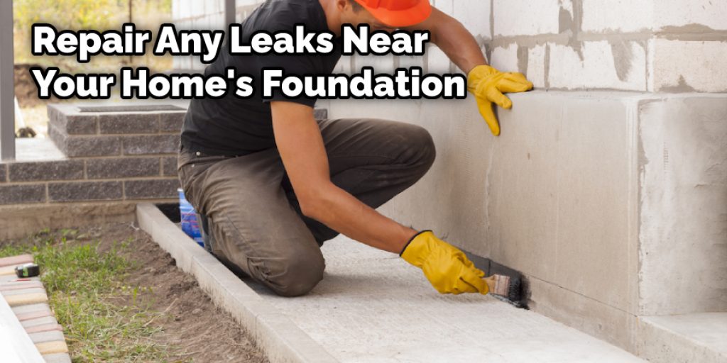 Repair Any Leaks Near Your Home's Foundation