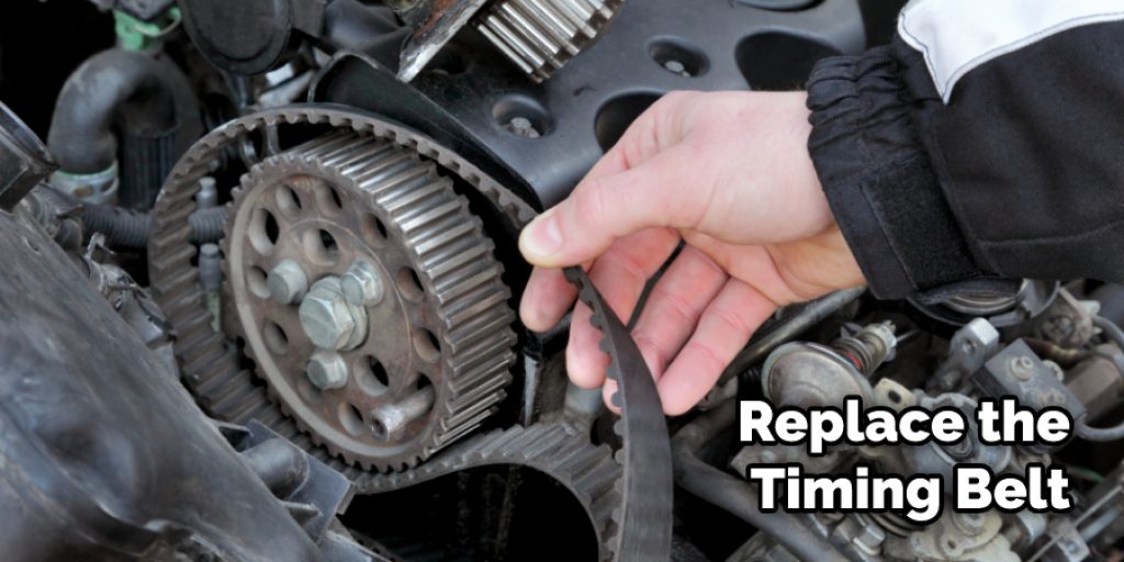Replace the Timing Belt