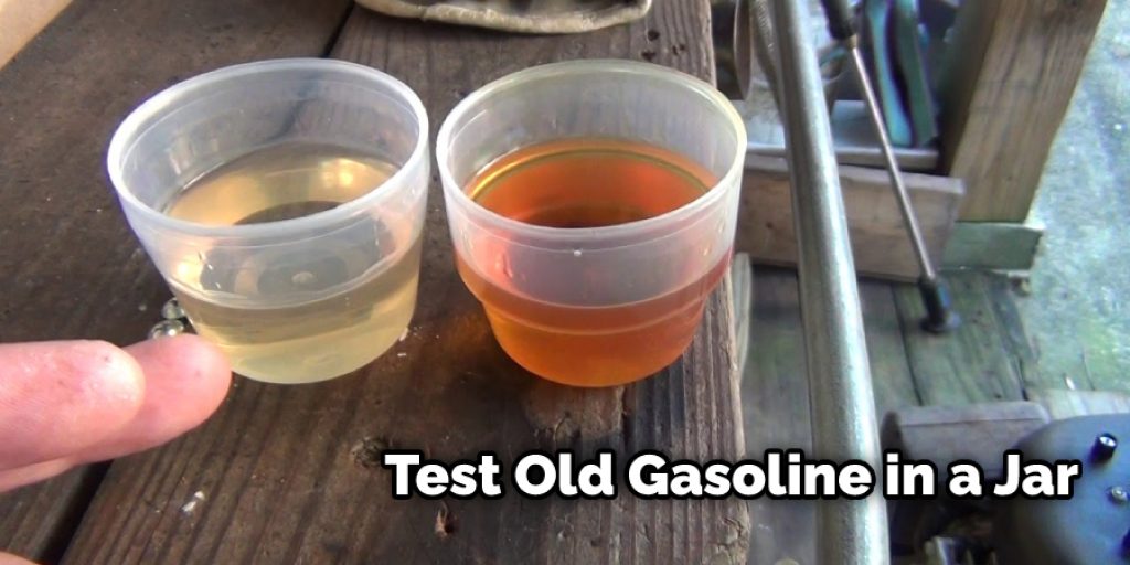 Test Old Gasoline in a Jar