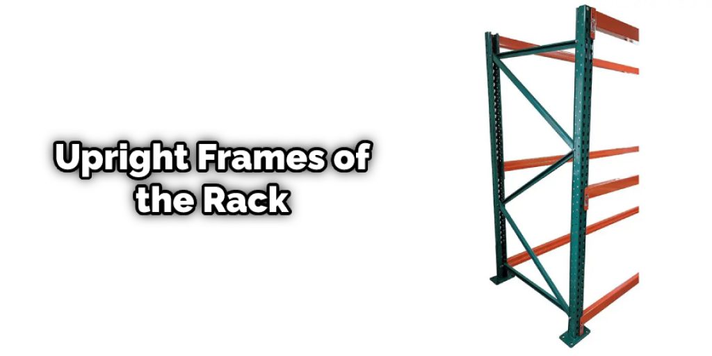 Upright Frames of the Rack