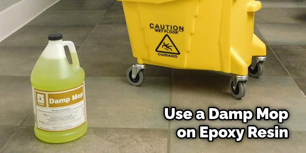 Use a Damp Mop on Epoxy Resin