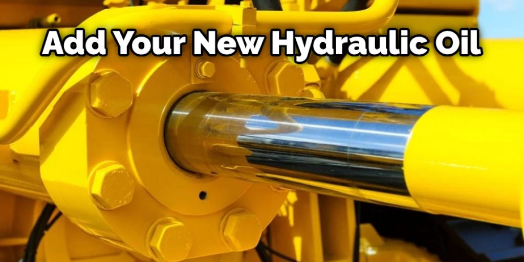 Add Your New Hydraulic Oil