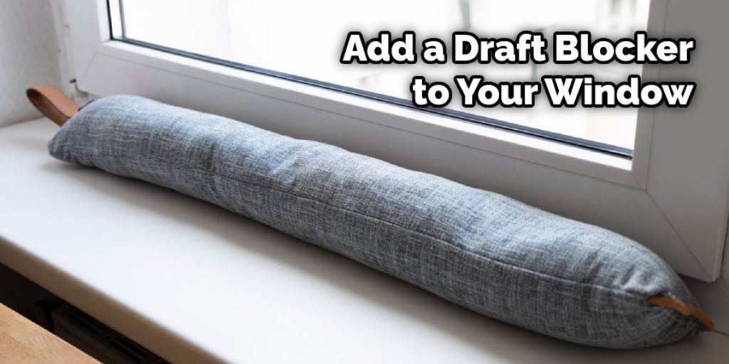 Add a Draft Blocker to Your Window