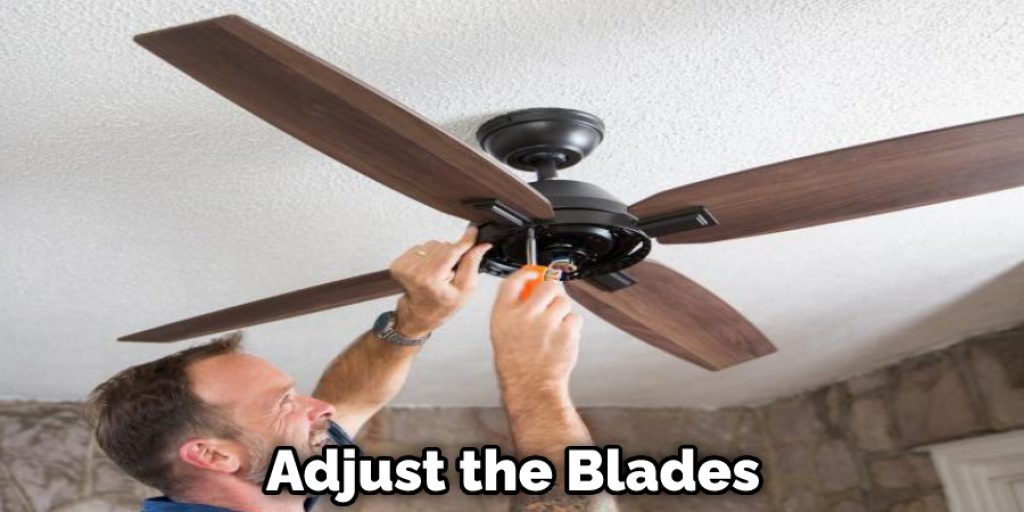 Adjust the Blades