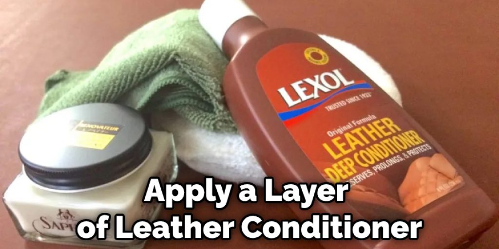 Apply a Layer of Leather Conditioner