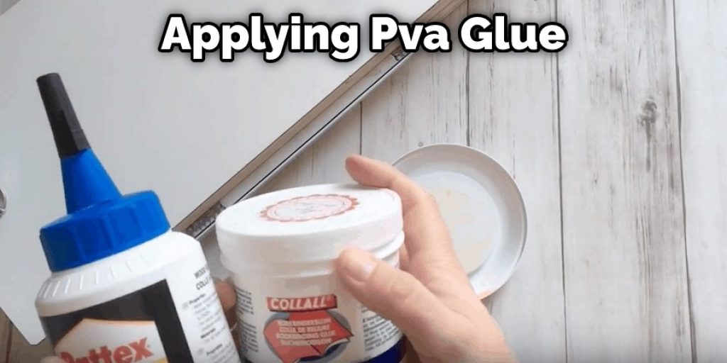 Applying Pva Glue
