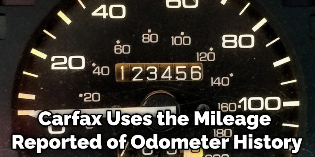 Carfax Uses the Mileage Reported of Odometer History