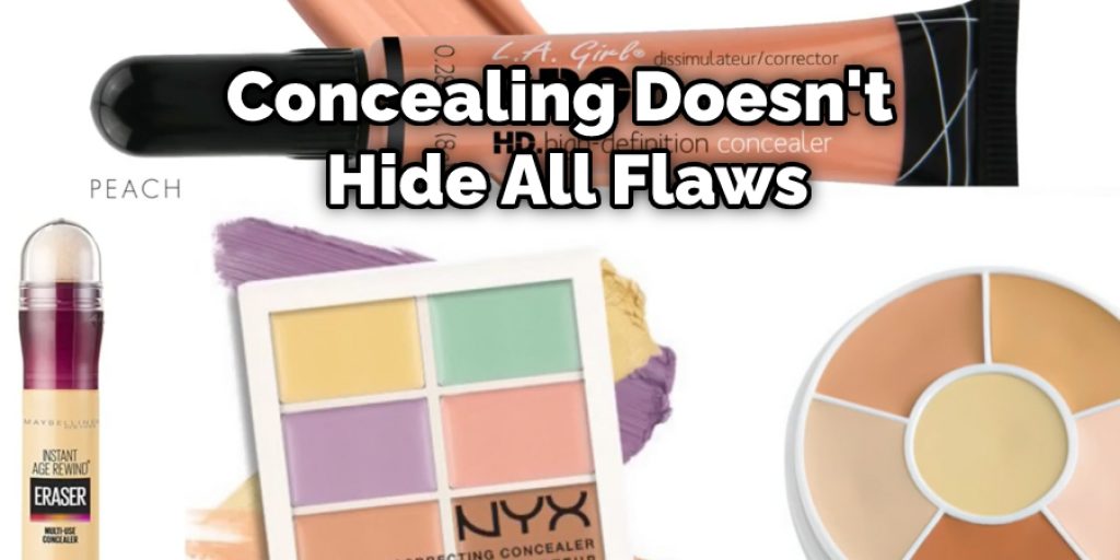 Concealing Doesn't Hide All Flaws