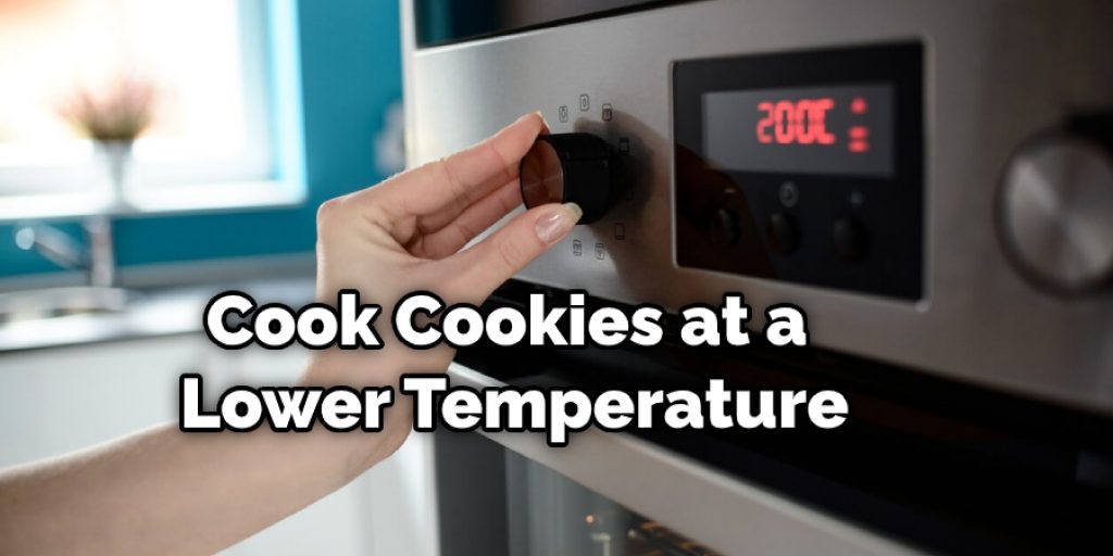 Cook Cookies at a Lower Temperature
