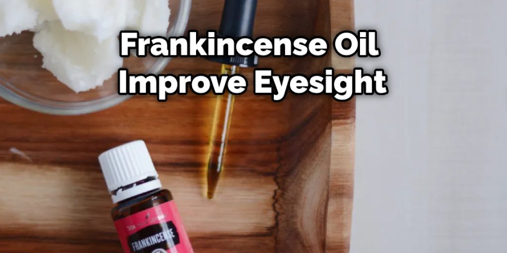 Frankincense Oil Improve Eyesight