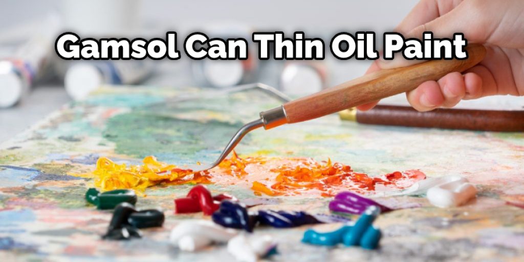 How to Use Gamsol With Oil Paint  8 Benefits of Using Gamsol (2024)