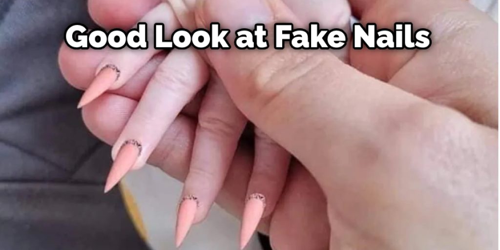 Good Look at Fake Nails