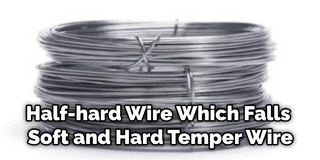 Half-hard Wire Which Falls Soft and Hard Temper Wire