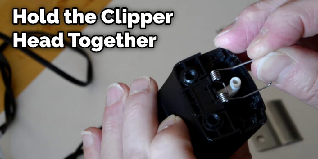 Hold the Clipper Head Together