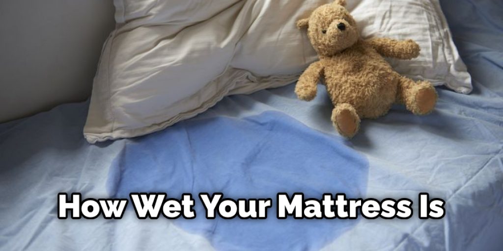 How Wet Your Mattress Is