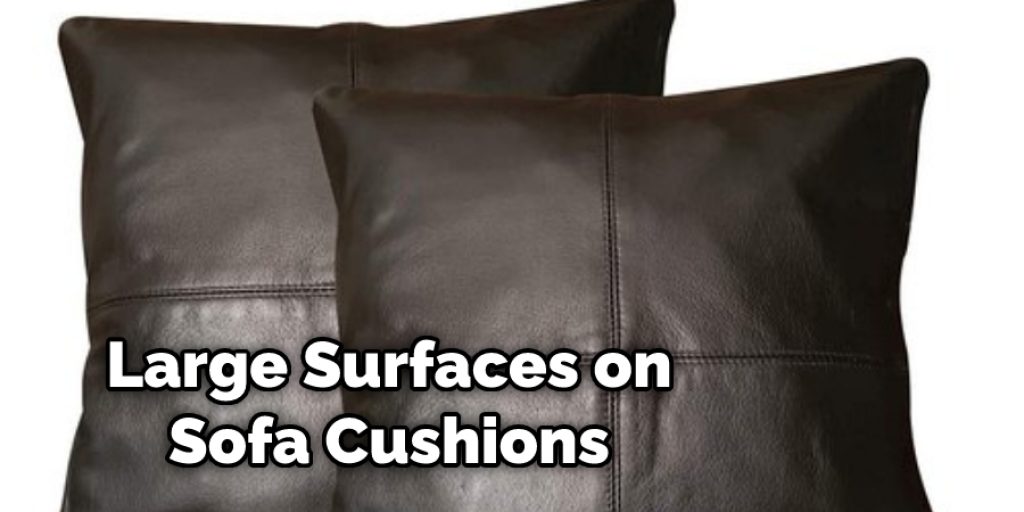  Large Surfaces on Sofa Cushions