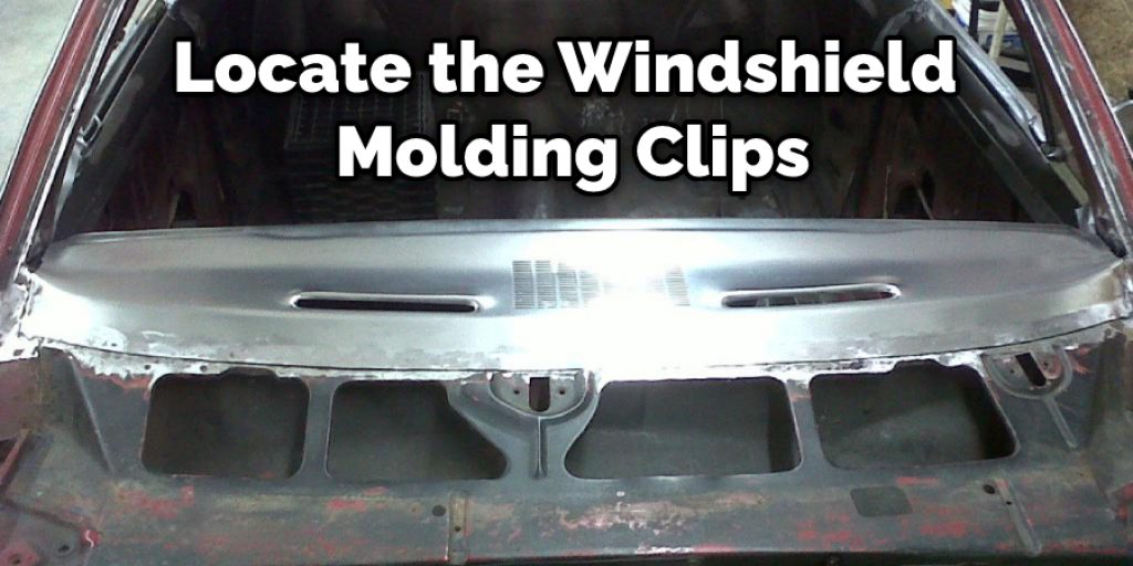 Locate the Windshield Molding Clips