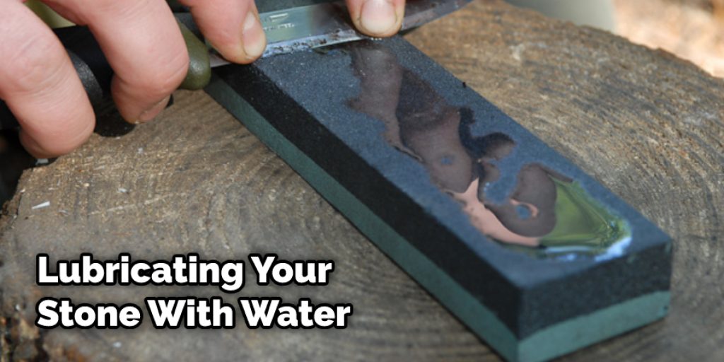 Lubricating Your Stone With Water