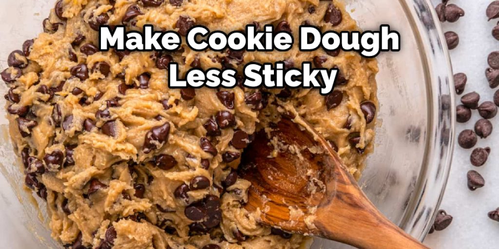Make Cookie Dough Less Sticky
