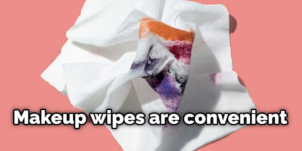 Makeup wipes are convenient