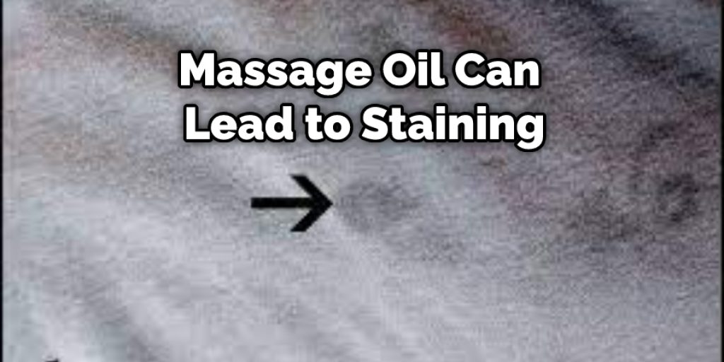 Massage Oil Can Lead to Staining