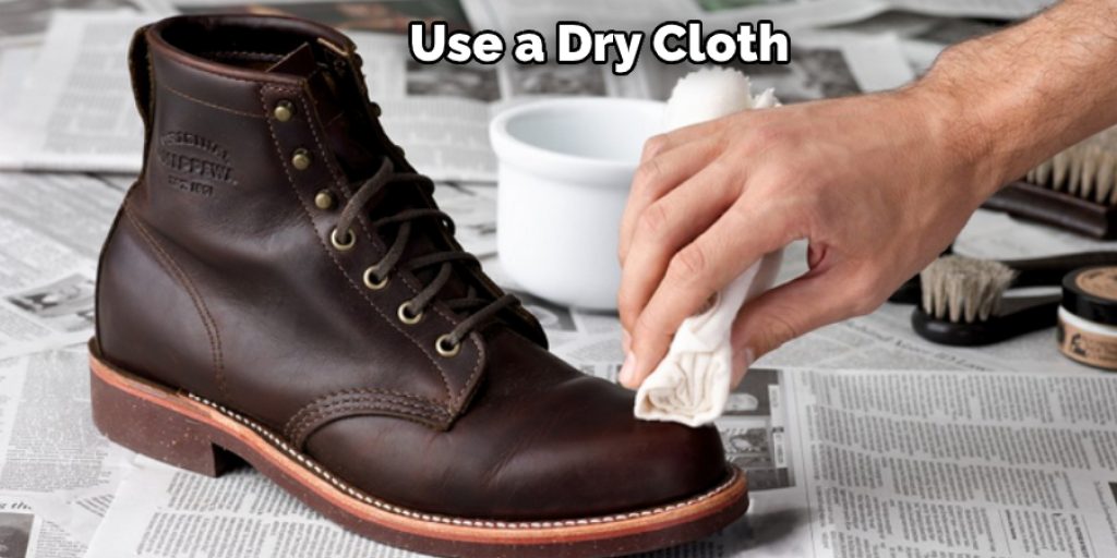  Use a Dry Cloth 