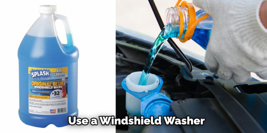 Use a Windshield Washer