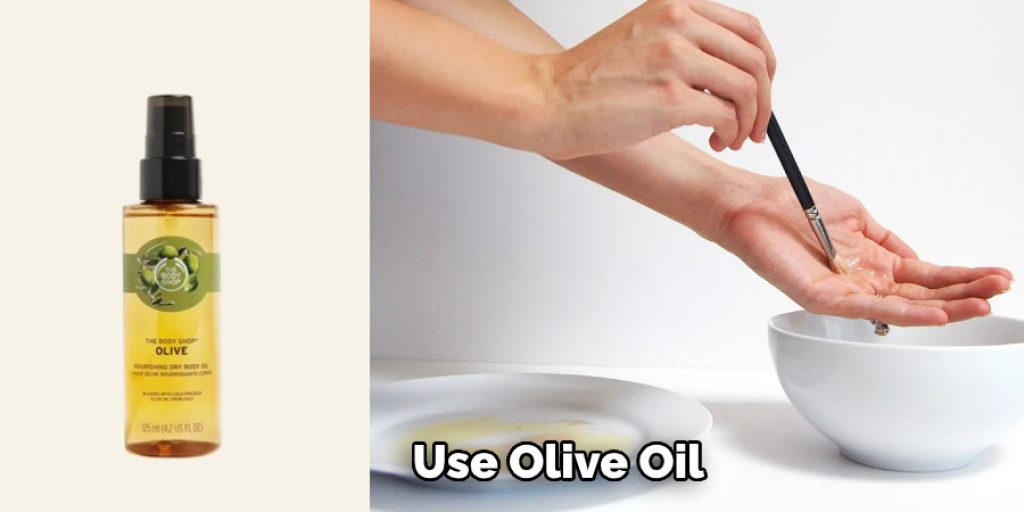  Use Olive Oil