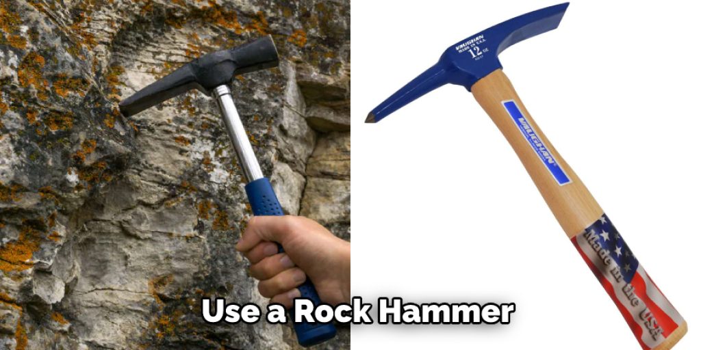 Use a Rock Hammer