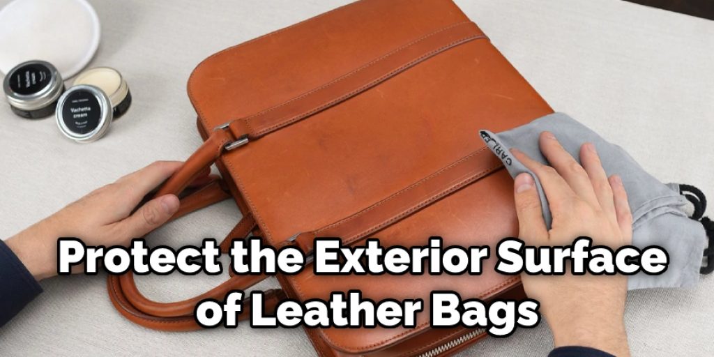 Protect the Exterior Surface of Leather Bags