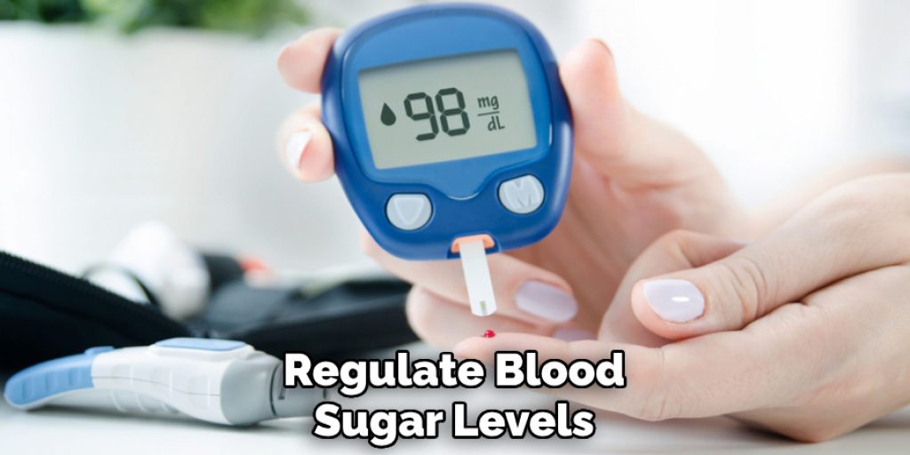 Regulate Blood Sugar Levels