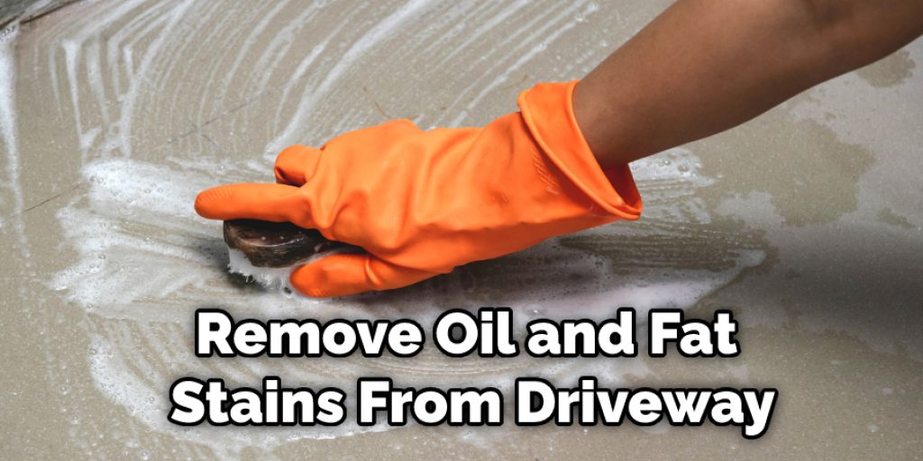 Remove Oil and Fat Stains From Driveway