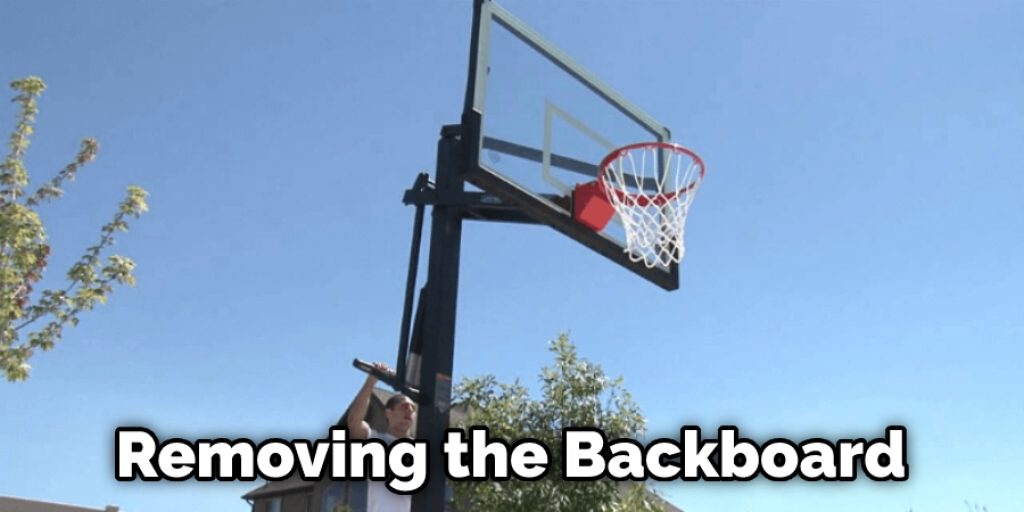 Removing the Backboard
